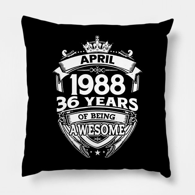 April 1988 36 Years Of Being Awesome 36th Birthday Pillow by D'porter