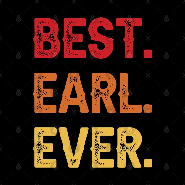 Best EARL Ever, EARL Second Name, EARL Middle Name by confoundca