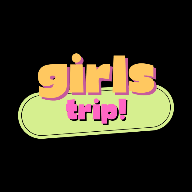 Girls Trip! by Castle Rock Shop