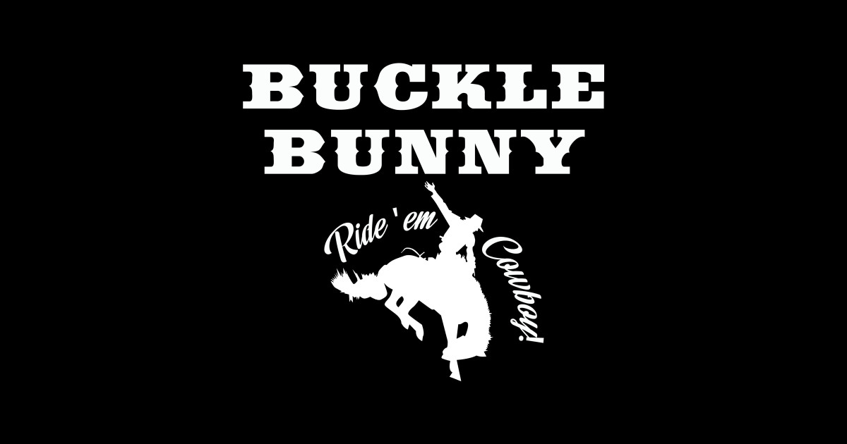 Buckle Bunny Rodeo Rider Rodeo Sticker TeePublic