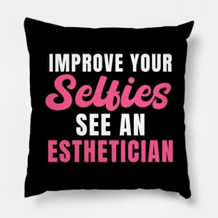 Improve Your Selfies See an Esthetician Pillow