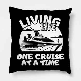 Living Life One Cruise At A Time Cruise Ship Cruising Vacation Souvenir Pillow