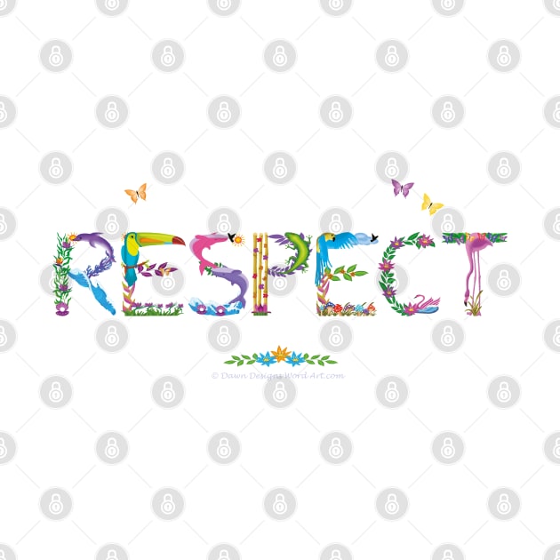 RESPECT - tropical word art by DawnDesignsWordArt