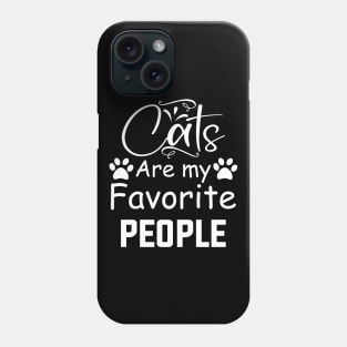 Cats are my favorite people Phone Case