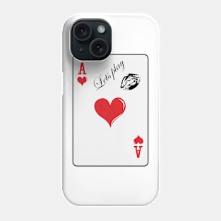 Lets play Phone Case