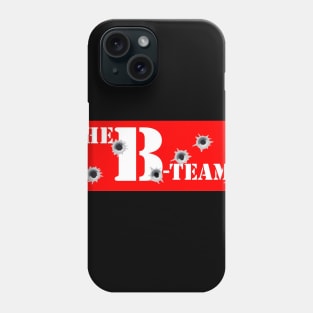 The B-Team Phone Case