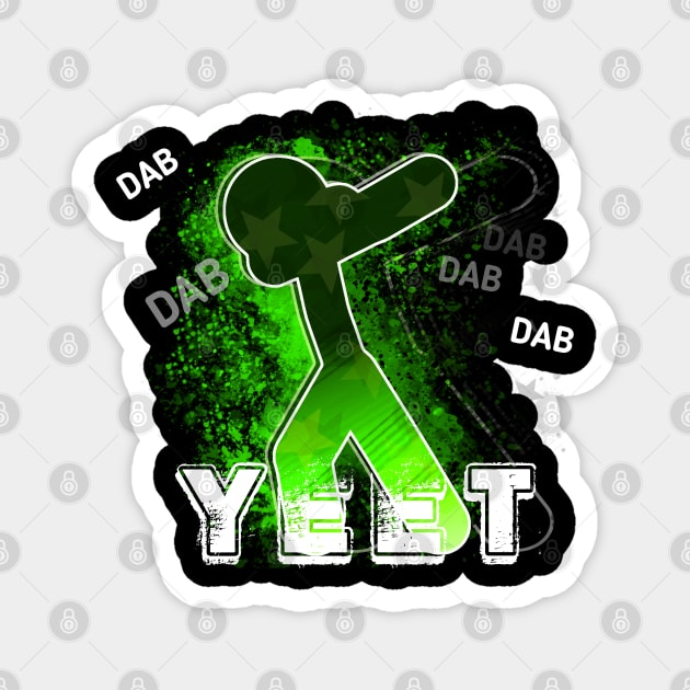 Yeet Dab- Dabbing Yeet Meme - Funny Humor Graphic Gift Saying - Green Magnet by MaystarUniverse