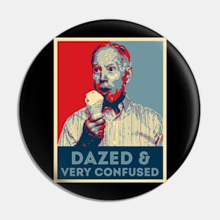 Biden dazed and very confused Pin