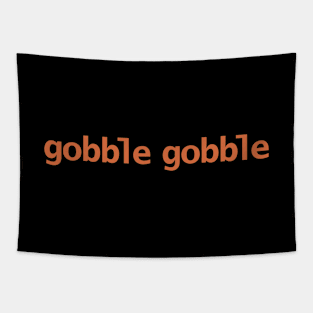 Gobble Gobble Sounds of Thanksgiving Tapestry