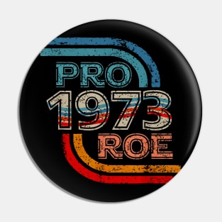 Pro Roe | 1973 Vintage Pin
