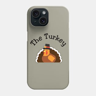 Thanksgiving The Turkey Phone Case