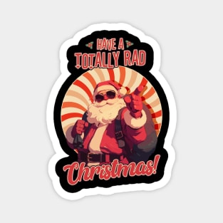 Have a Totally Rad Christmas! Retro Santa for Retro Lovers Magnet