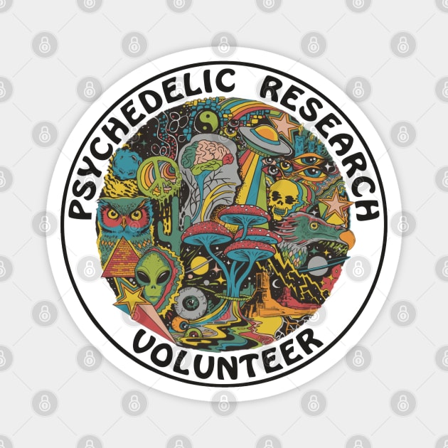 Psychedelic Research Volunteer Magnet by walltowall
