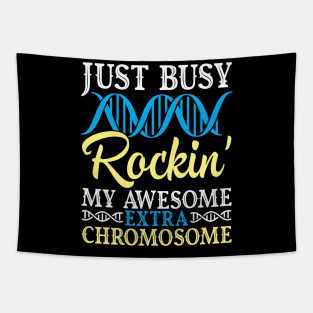 Just Busy Rockin' My Awesome Extra Chromosome Down Syndrome Tapestry