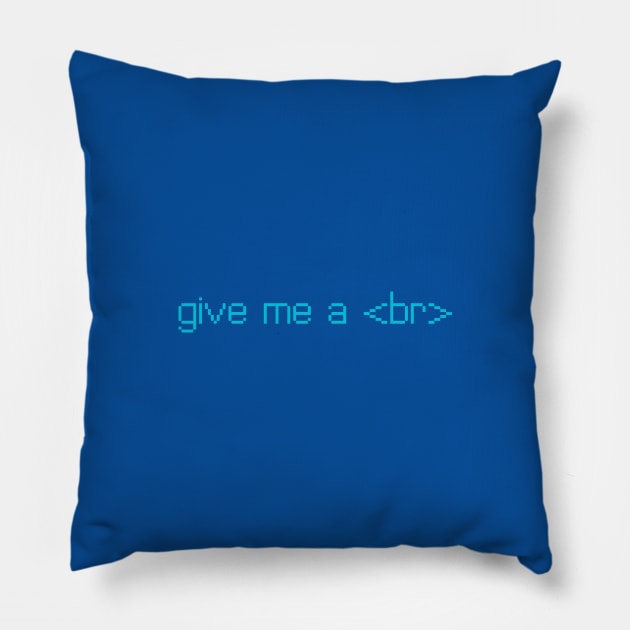 give me a <br> Pillow by iamstuckonearth