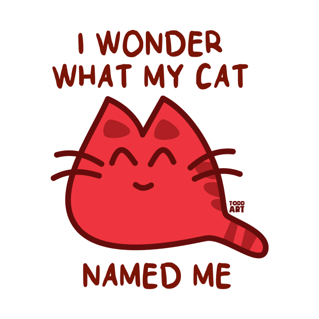 CAT NAMED ME by toddgoldmanart