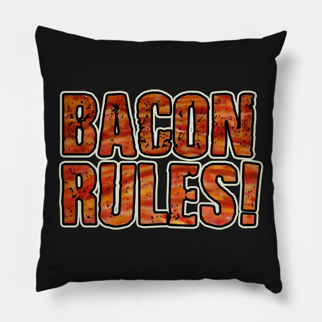 BACON RULES Pillow by AtomicMadhouse