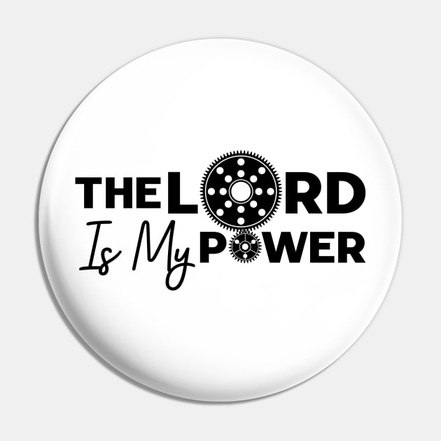 The Lord Is My Power Pin by Christian ever life