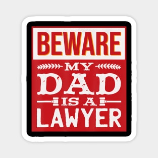 Beware My Dad Is A Lawyer Law School Graduate Magnet