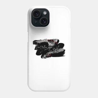 Don't follow me, I'm lost too Phone Case