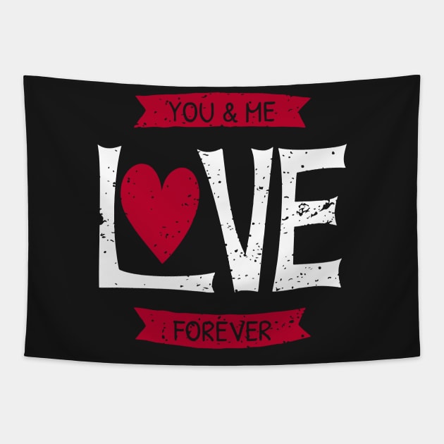You and Me Love Forever Tapestry by pa2rok
