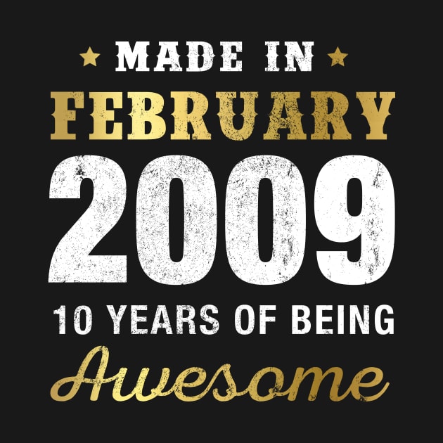 Made in February 2009 10 Years Of Being Awesome by garrettbud6