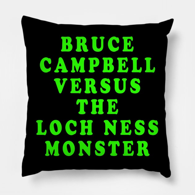 Bruce Campbell Versus the Loch Ness Monster Pillow by Lyvershop