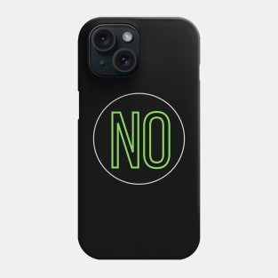 NO Phone Case