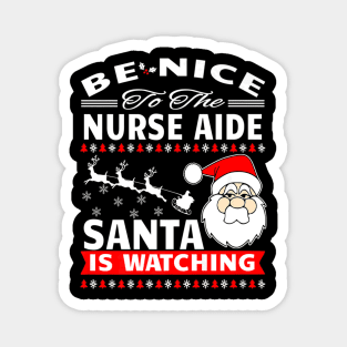 Aide Santa Is Watching Nurses Day Magnet