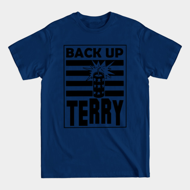 Disover Back up terry put it in reverse - Back Up Terry Put It In Reverse - T-Shirt