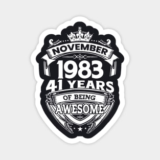 November 1983 41 Years Of Being Awesome 41st Birthday Magnet