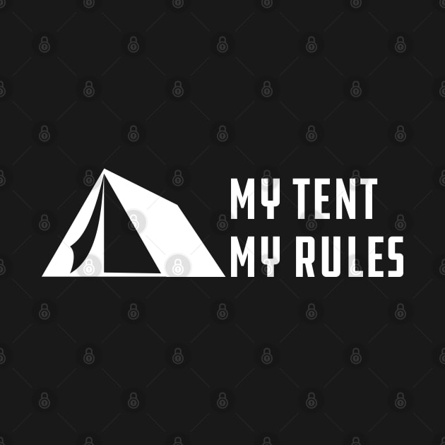 Camping - My Tent My Rules by KC Happy Shop