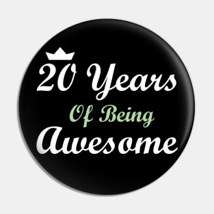 20 Years Of Being Awesome Pin