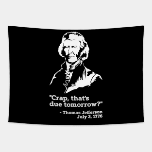 Thomas Jefferson Funny History Teacher T-Shirt Patriotic USA Tapestry