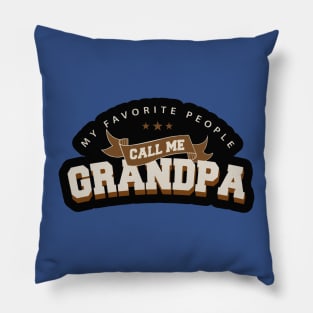 my favorite people call me grandpa1 Pillow