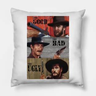 The Good The Bad and The Ugly IIII Pillow