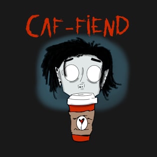 Caf-fiend T-Shirt