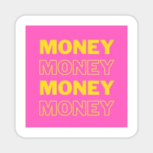 Money Money Money II Magnet