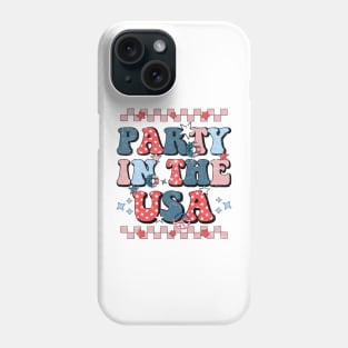 Party In The USA 4th Of July Independence Day USA Groovy Phone Case