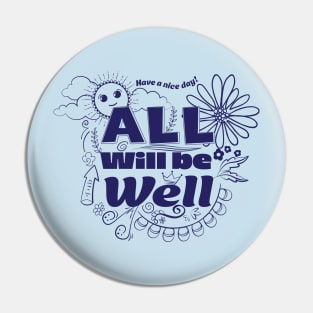 All Will Be Well Pin