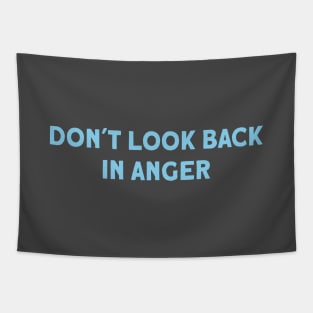 Don´t Look Back in Anger, blue Tapestry