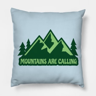 The Mountains Are Calling Pillow