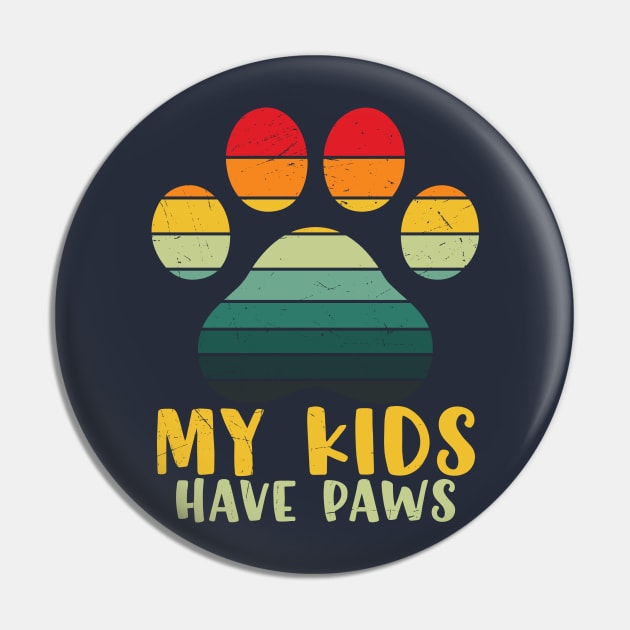 MY KIDS HAVE PAWS Pin by mmpower