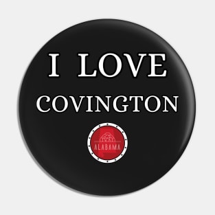 I LOVE COVINGTON | Alabam county United state of america Pin
