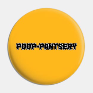 Poop-Pantsery Pin
