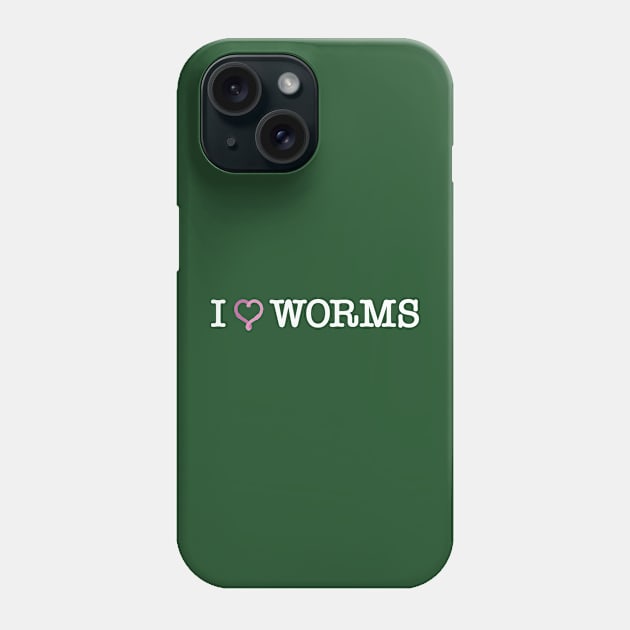 I love worms for gardening lovers Phone Case by ölümprints