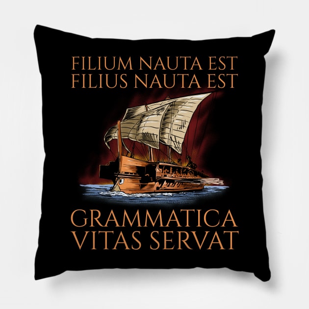 Grammatica Vitas Servat - Grammar Saves Lives - Ancient Roman History - Classical Latin Pillow by Styr Designs