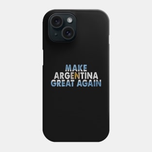 MAKE ARGENTINA GREAT AGAIN FLAG VINTAGE Phone Case