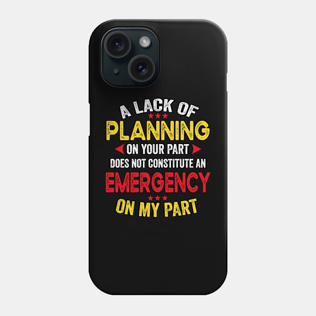 Lack Of Planning Phone Case by David Brown