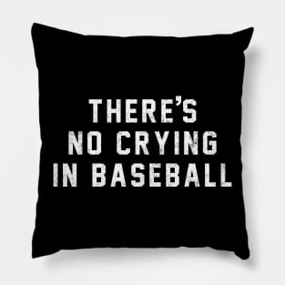 There's no crying in baseball Pillow